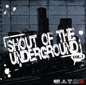 SHOUT OF THE UNDERGROUND Vol.1