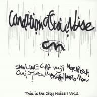 This is the City Noise！Vol.1～Condition of Stoic Noise～