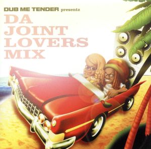 DUB ME TENDER presentz Da Joint Lovers Mix