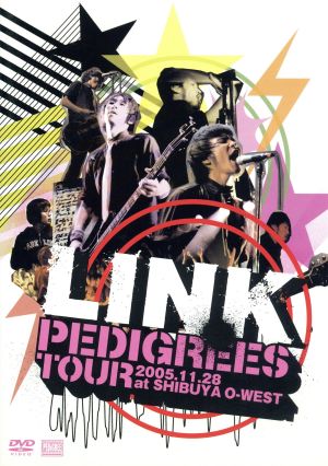 PEDIGREES TOUR 2005.11.28 at SHIBUYA O-WEST -渋谷オー・ウェストが世界の中心になった日-