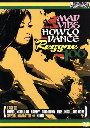 MAD VIBS (How To Dance Reggae 100)