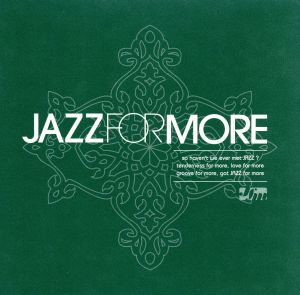 JAZZ FOR MORE