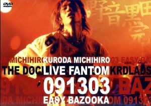 KURODA MICHIHIRO mov'on 8 LIVE FANTOM 091303 EASY BAZOOKA