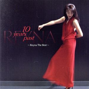10years past～Reyna The Best～