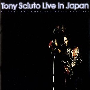 Tony Sciuto Live In Japan-At The 1981 American Music Festival