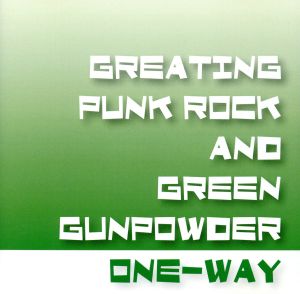 GREATING PUNK ROCK AND GREEN GUNPOWDER