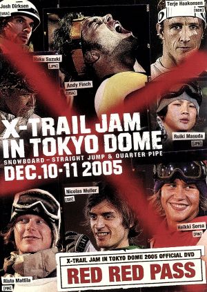 X-TRAIL JAM in TOKYO DOME 2005 RED RED PASS