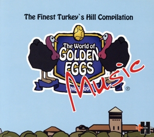 The World of GOLDEN EGGS MUSIC The Finest Turkey's Hill compilation&Extra Movie (DVD付)