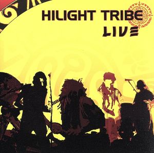 Hilight Tribe Live