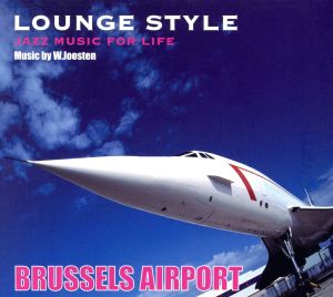 JAZZ MUSIC FOR LIFE : BLUSSELS AIRPORT