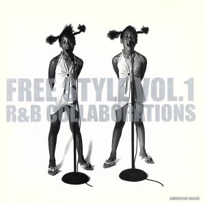 FREE STYLE VOL.1 R&B COLLABORATIONS