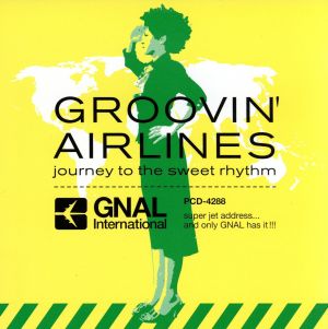 GROOVIN` AIRLINES journey to the sweet rhythm