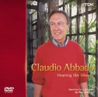 音楽ドキュメンタリー＜沈黙を聴く＞～クラウディオ・アバドの芸術的肖像～