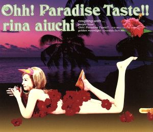 Ohh！ Paradise Taste!!