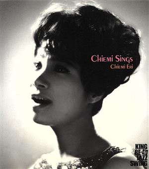 KING RE-JAZZ SWING::CHIEMI SINGS