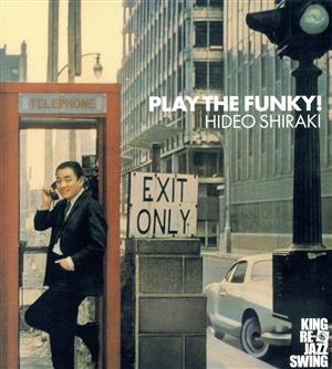 KING RE-JAZZ SWING::PLAY THE FUNKY！