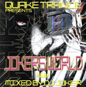 QUAKE TRANCE PRESENTS JOKER'S WORLD