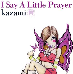 I Say A Little Prayer