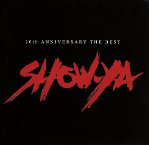SHOW-YA THE BEST～20th Anniversary～