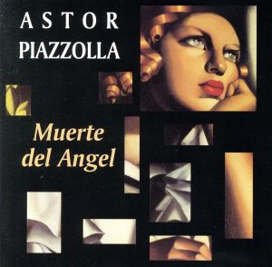 Joyas de PIAZZOLLA アストル・ピアソラ 1::天使の死～オデオン劇場1973