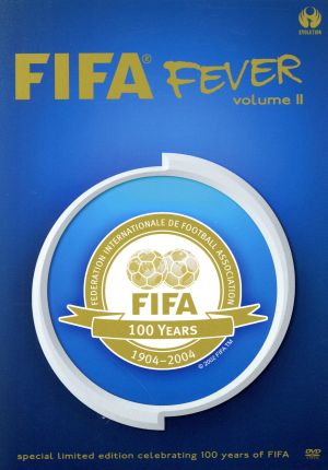 FIFA フィーヴァー～FIFA創立100周年記念DVD(1904-2005) VOLUMEⅡ