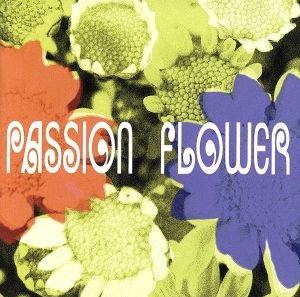 Passion Flower(初回生産限定盤)