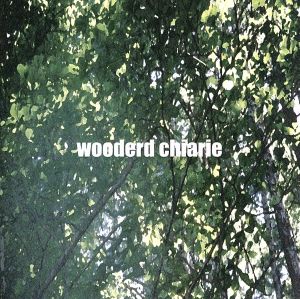 wooderd chiarie