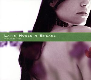 LATIN HOUSE N'BREAKS VOL.5