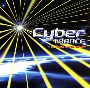 Cyber TRANCE-velfarre weekend-