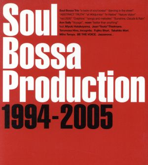 Soul Bossa Production 1994-2005