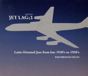 JET LAG;2 Latin Oriented Jazz from late 1930's to 1950's