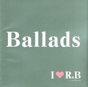 I □ R&B premium Ballads