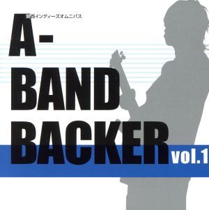 A-BAND BACKER Vol.1 関西インディーズオムニバス