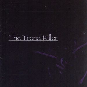 The Trend Killer