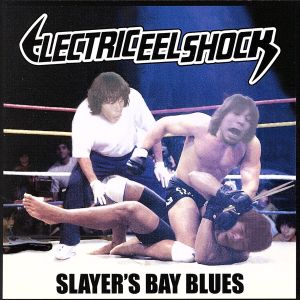 SLAYER'S BAY BLUES