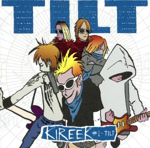 KIREEK#1～TILT(アルバム)