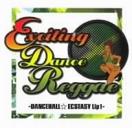 EXCITING DANCEREGGAE～DANCEHALL ECSTASY～(1)