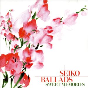 SEIKO BALLADS SWEET MEMORIES