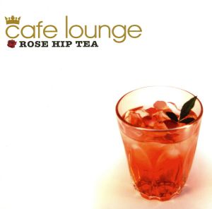 cafe lounge ROSE HIP TEA