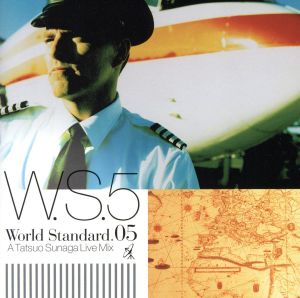 World Standard.05-A Tatsuo Sunaga Live Mix-