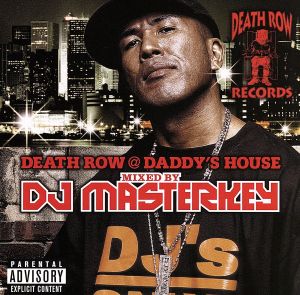 DEATH ROW@DADDY'S HOUSE MIXED BY DJ MASTERKE