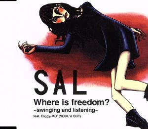 Where is freedom？～swinging and listening～feat.Diggy-MO'(SOUL'd OUT)