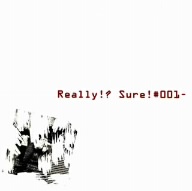 Really!?Sure！ #001-