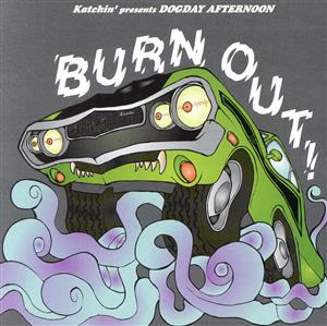 BURN OUT