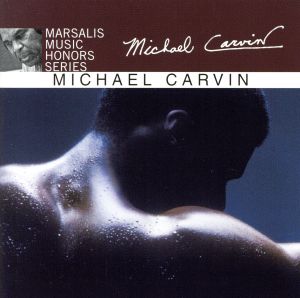 MARSALIS MUSIC HONORS MICHAEL CARVIN(フォレスト・フラワー)