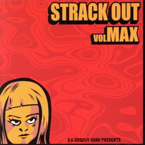 STRACK OUT vol. MAX