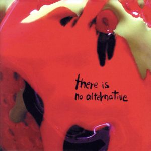 there is no alternative