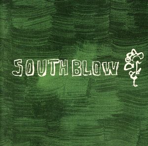 SOUTH BLOW