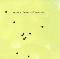 MUSIC FROM MILKVETCH