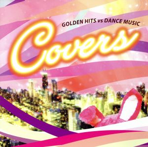 COVERS GOLDEN HITS vs DANCE MUSIC